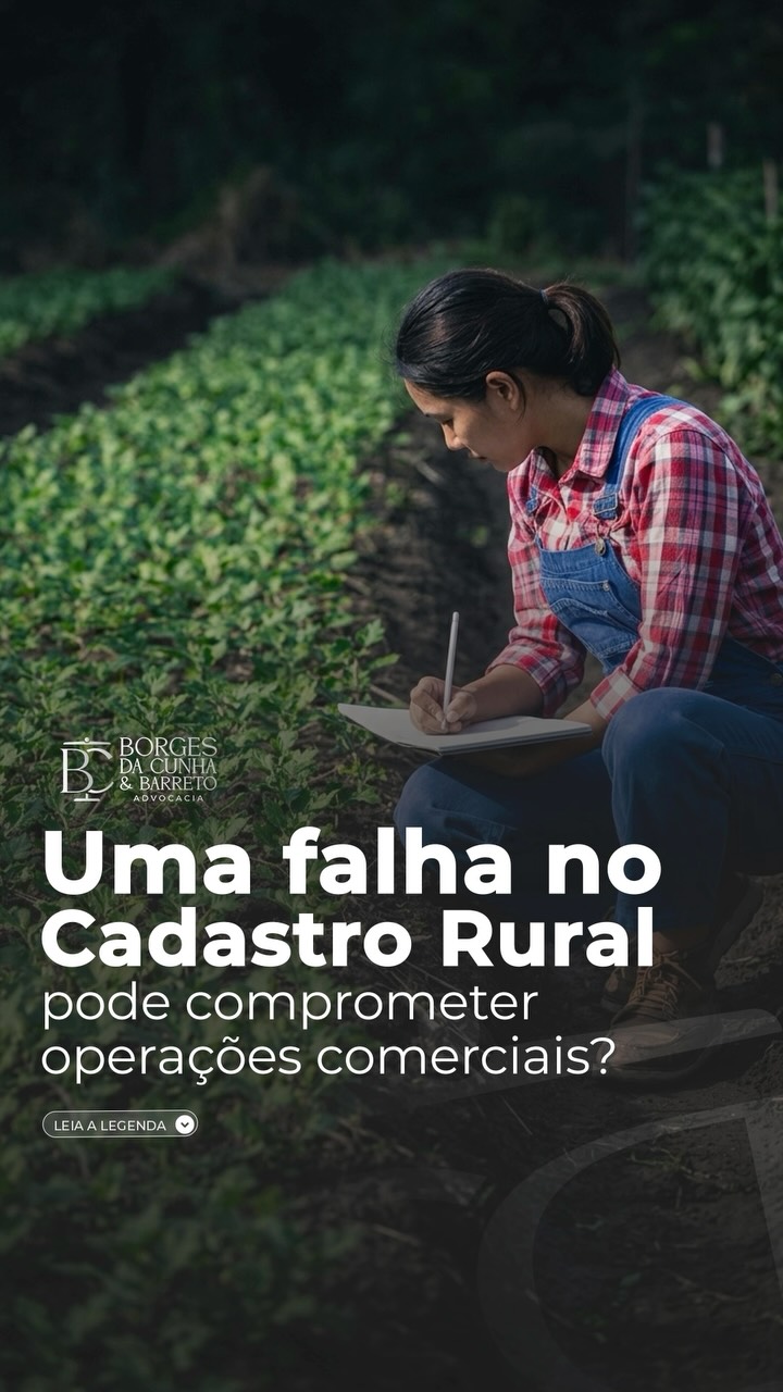 Uma falha no cadastro rural pode comprometer operações comerciais? Informações inconsistentes em cadastros e documentos rurais podem dificultar…